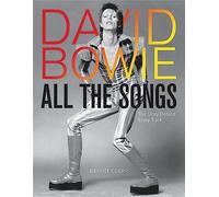 David Bowie All the Songs: The Story Behind Every Track