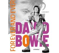 David Bowie. Forever and ever (Musica e canzoni)