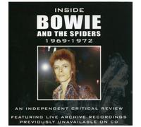 David BOWIE - Inside David Bowie And The Spiders - An Independent Critical Review 1969-1972