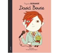 David Bowie (Pequeño y grande) | Ana Albero, Mª Isabel Sánchez Vegara