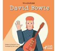 David Bowie: Performing Icon of Music & Reinvention (Movable Icons)