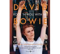 David Bowie. Rock'n'Roll with me. Ediz. illustrata