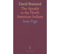 David Brainerd: The Apostle to the North American Indians