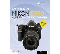 David Busch – Guía de fotografía digital Nikon D780 – David Busch Camera Guide