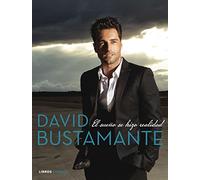David Bustamante: El sueño se hizo realidad (Música)