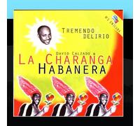 David Calzado y La Charanga Habanera - Tremendo Delirio [Import]