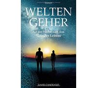 David Candeago Weltengeher: Auf der Suche nach dem Sinn des Lebens (Tapa blanda)