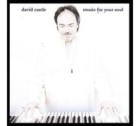 David Castle - Music for Your Soul