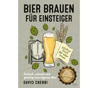 David Chebbi Bier brauen für Einsteiger: Einfach, schnell und güns (Tapa blanda)