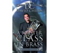 David Childs - A Master Class In Brass [Reino Unido] [DVD]
