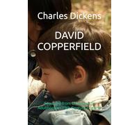 DAVID COPPERFIELD: A Journey from Childhood to Adulthood in 19th-Century England