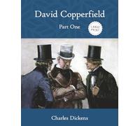 David Copperfield: Part One (Large Print)