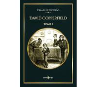 David Copperfield - Tome 1: - Edition illustrée par 60 gravures