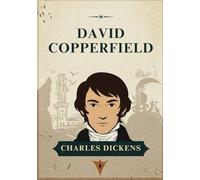 David Copperfield: With Complete Original Illustrations by Phiz