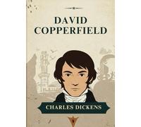 David Copperfield: With Complete Original Illustrations by Phiz