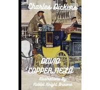 DAVID COPPERFIELD: With Illustrations By Hablot Knight Browne