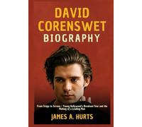 David Corenswet Biography: From Stage to Screen - Young Hollywood’s Breakout Star and the Making of a Leading Man (Rich and Famous Biography)