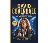 DAVID COVERDALE: Von den Blues Wurzeln zur Stadionrock-Legende