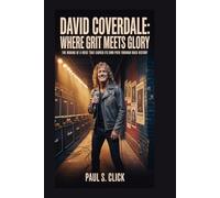 DAVID COVERDALE: Where Grit Meets Glory: The making of a voice that carved its own path through rock history