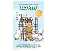 David Crossword Puzzle Book: Faith-Filled, Bible Crossword Puzzles, Inspired by the Life of David -30 Puzzles for Adults, Seniors and Teens, 6x9 ... Church (Bible Heroes Crossword Puzzle Series)