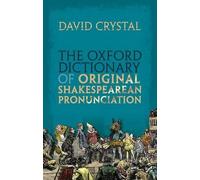 David Crystal The Oxford Dictionary of Original Shakespearean Pronun (Tapa dura)