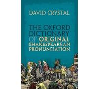 David Crystal The Oxford Dictionary of Original Shakespearean Pronun (Tapa dura)