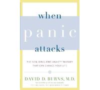 David D. Burns When Panic Attacks (Tapa blanda)