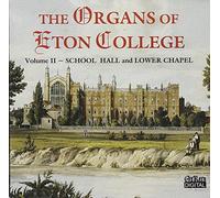 David Davies, Clive Driskill-Smith, Paul Plummer, Robert Quinney - Organs of Eton College Vol. 2