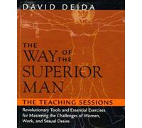 David Deida - The Way of the Superior Man By David Deida (2005-12-19)