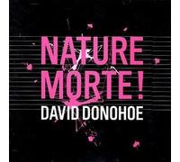 David Donohoe - Nature Morte!