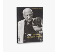 David Douglas Duncan Lump: The Dog who ate a Picasso (Tapa dura)