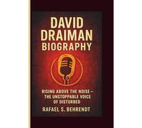 DAVID DRAIMAN BIOGRAPHY: Rising Above the Noise - The Unstoppable Voice of Disturbed