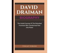 DAVID DRAIMAN BIOGRAPHY: The Untold Journey Of The Disturbed Frontman Who Transformed Pain Into Power