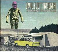 David Eliott Incigneri - I Sat on a Corner of a...