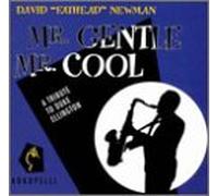 David fathead Newman - Mr. Gentle, Mr. Cool