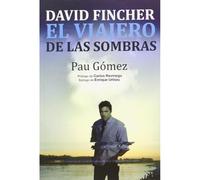 DAvid Fincher: El viajero de las sombras (Cine (t & B)) [Tapa blanda] Gómez MArtí, Pau