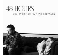 David Ford & Annie Dress - 48 Hours With David Ford And Annie Dressner