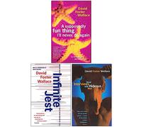 David Foster Wallace Collection 3 Books Set (A Supposedly Fun Thing I'll Never Do Again, Infinite Jest, Brief Interviews With Hideous Men)