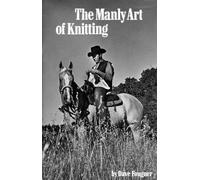 David Fougner The Manly Art of Knitting (Tapa dura) (Importación USA)
