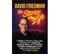 David Friedman, the Stories of My Life