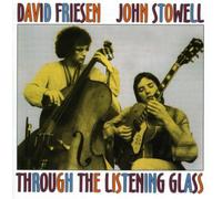 David Friesen & John Stowell Through the Listening Glass (CD) (Importación USA)