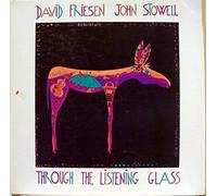DAVID FRIESEN & JOHN STOWELL THROUGH THE LISTENING GLASS vinyl record