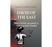 David from the east: A Powerful Memoir of a Boy Fighting for Freedom, Identity, and Hope in the Shadows of Communist Poland