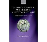 David G. Hunter Marriage, Celibacy, and Heresy in Ancient Christia (Tapa blanda)