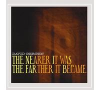 David Gergen - Nearer It Was.The Farther It Became