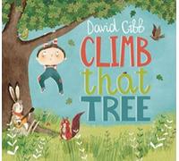 David Gibb - Climb That Tree