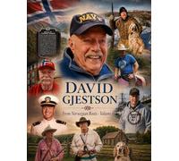 David Gjestson: FROM NORWEGIAN ROOTS - Volume II (David Gjestson - Biography)