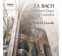 David Goode (órgano) – Die Silbermann-Orgel im Dom zu Freiberg (Obras de Johann Sebastian Bach)