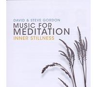David GORDON & Steve GORDON - Music For Meditation - Inner Stillness