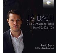 David greco, luthers bach ensemble & tymen jan bronda - J.S. Bach: Bass Solo Cantatas BWV56, 82 & 158